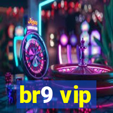 br9 vip